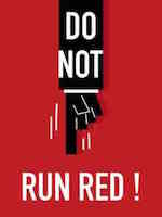 Do Not Run Red!